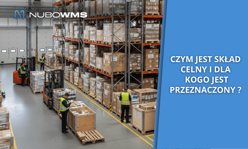 Czym jest skład celny i dla kogo jest przeznaczony?