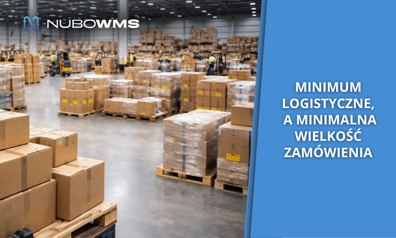 Minimum logistyczne, a minimalna wielkość zamówienia
